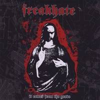 Freakhate : It Comes From The Grave
